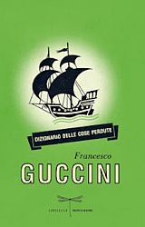 Guccini Dizionario delle cose perdute