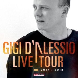 Gigi D' Alessio Live Tour 2017